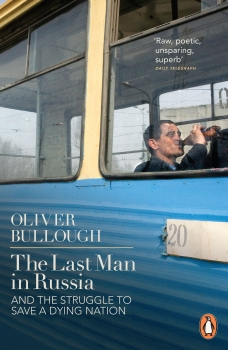 The Last Man in Russia: And The Struggle to Save A Dying Nation