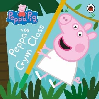 Peppa Pig: Peppa&#039;s Gym Class