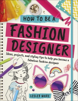 How To Be a Fashion Designer