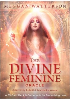 Divine Feminine Oracle Deck: A 53-Card Deck &amp; Guidebook for Embodying Love