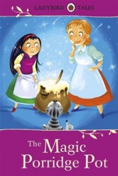 Ladybird Tales the Magic Porridge