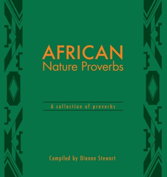 African Nature Proverbs: A Collection of Proverbs
