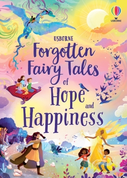 Forgotten Fairy Tales of Hope &amp; Happiness