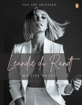 Leandie du Randt: My Life Hacks