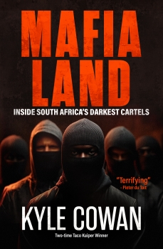 Mafia Land: Inside South Africa&#039;s Darkest Cartels