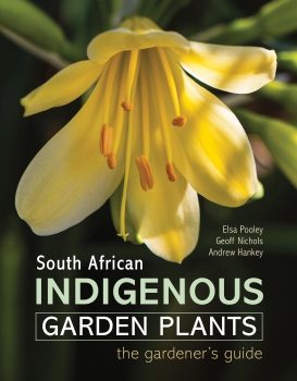 South African Indigenous Garden Plants - The Gardeners&#039; Guide